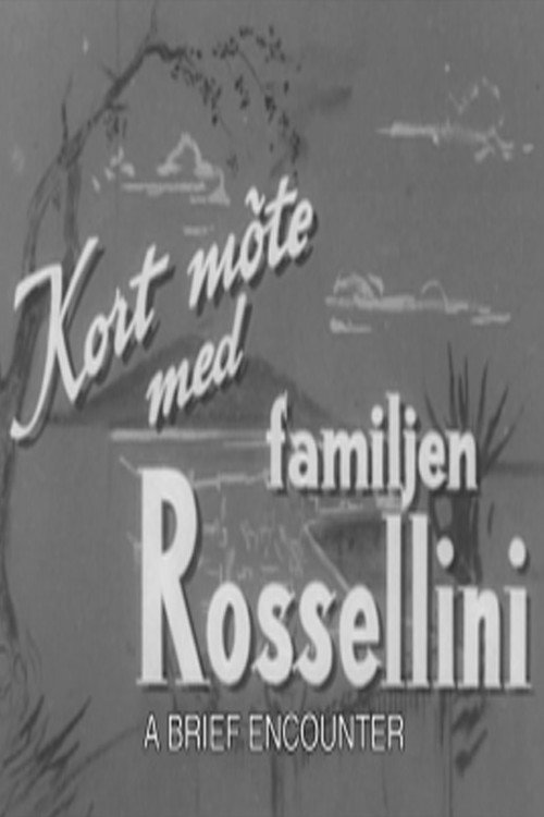 Movie poster for A Brief Encounter with the Rossellini Family (1953)