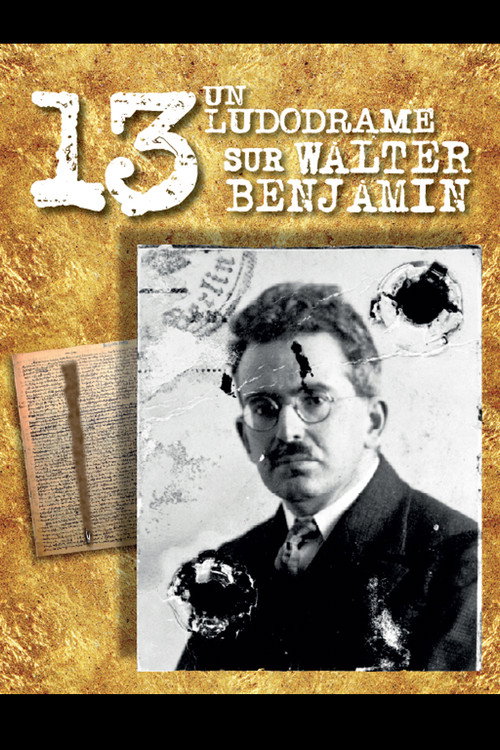 Movie poster for 13 A Ludodrama about Walter Benjamin (2017)