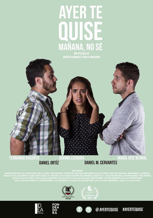 Movie poster for Ayer te quise, mañana no sé (2017)