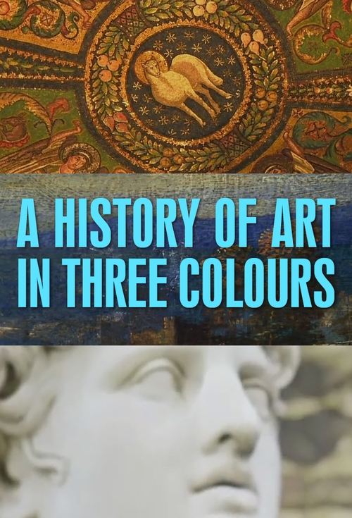 A History of Art in Three Colours poster