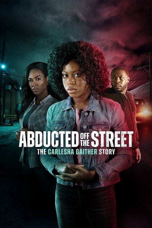 Movie poster for Abducted Off the Street: The Carlesha Gaither Story (2024)