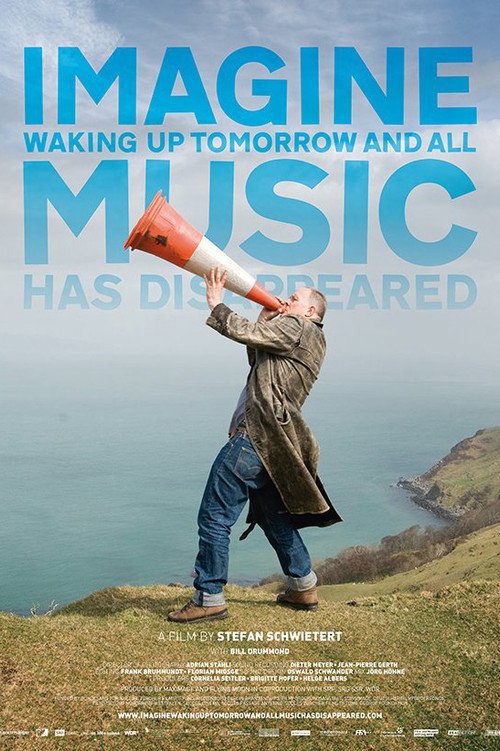 Movie poster for Imagine Waking Up Tomorrow and All Music Has Disappeared (2015)