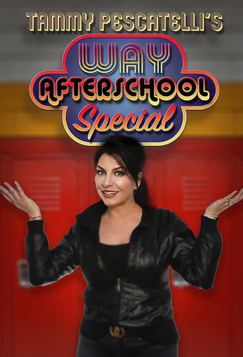 Movie poster for Tammy Pescatelli's Way After School Special (2020)