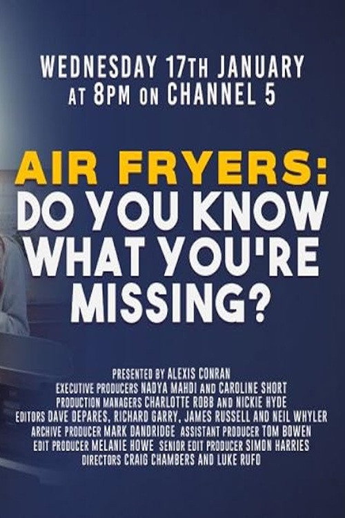 Movie poster for Air Fryers: Do You Know What You’re Missing? (2024)