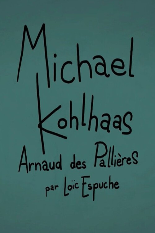 Movie poster for Short Cuts : Michael Kohlhaas d'Arnaud des Pallières