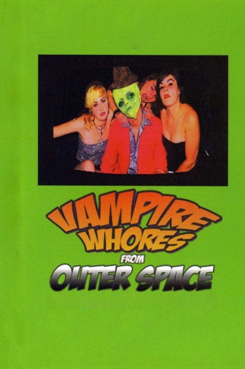 Movie poster for Vampire Whores from Outer Space (2005)