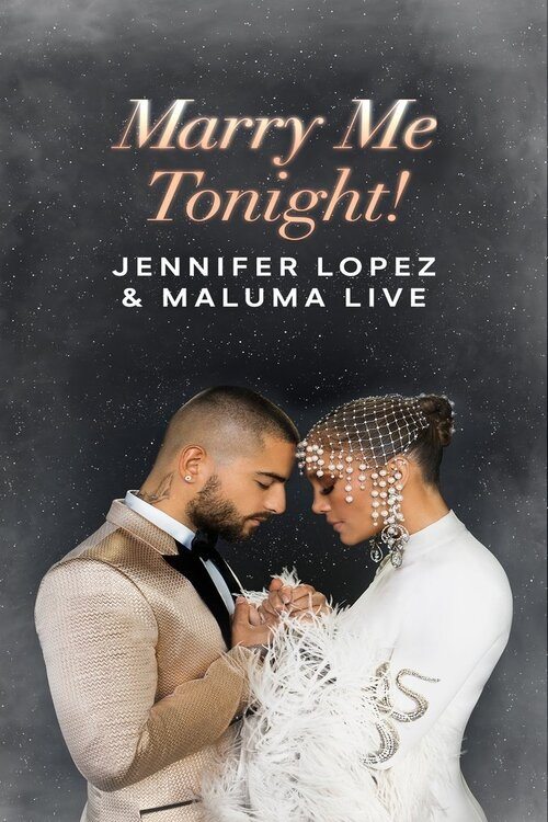 Movie poster for Jennifer Lopez & Maluma Live: Marry Me Tonight! (2022)