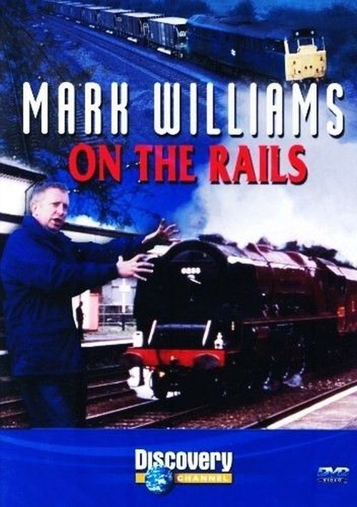 Mark Williams On The Rails poster
