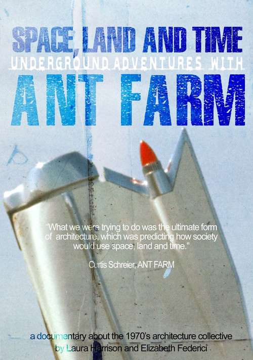 Movie poster for Space, Land and Time: Underground Adventures with Ant Farm (2010)