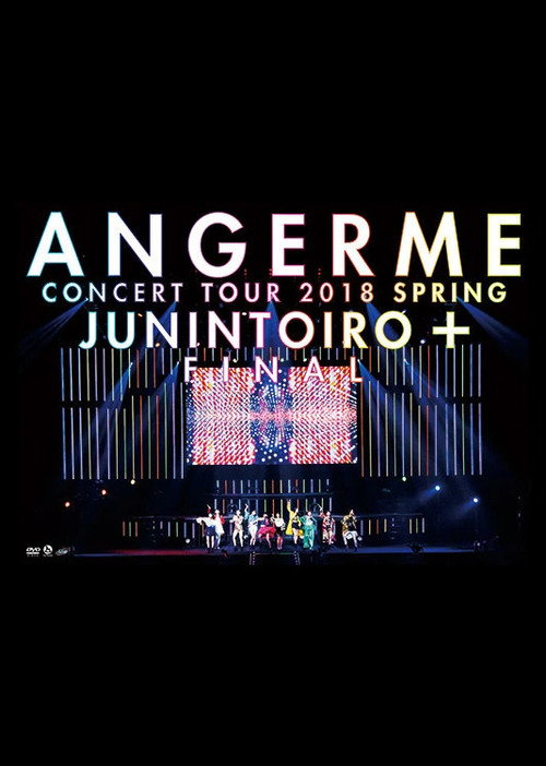 Movie poster for ANGERME Concert Tour 2018 Haru Juunin Toiro + Final (2018)