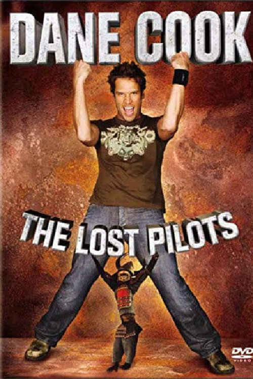 Movie poster for Dane Cook - The Lost Pilots (2007)