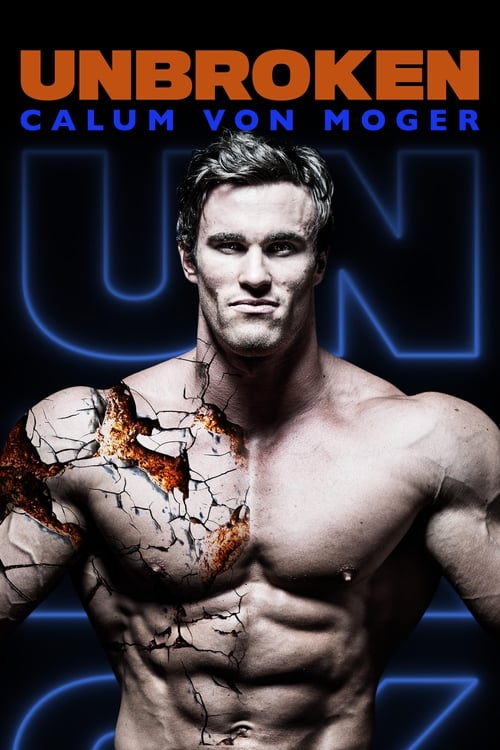 Movie poster for Calum von Moger: Unbroken (2019)