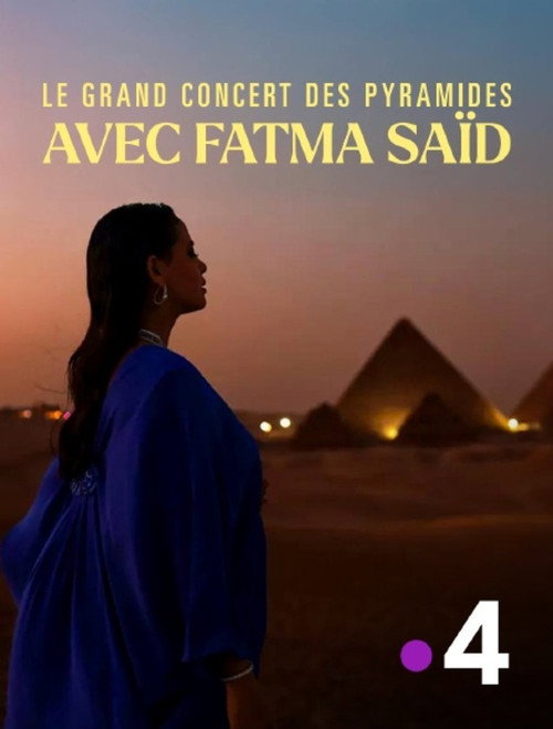 Movie poster for Le grand concert des pyramides avec Fatma Saïd (2025)