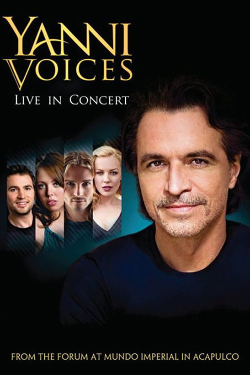 Movie poster for Yanni: Voices - Live from the Forum in Acapulco (2009)