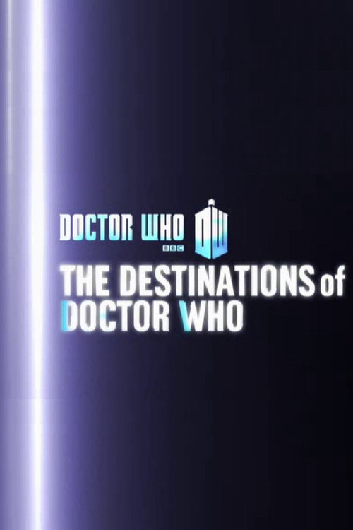 Movie poster for The Destinations of Doctor Who (2012)