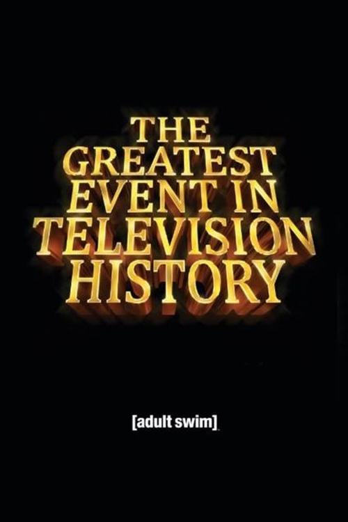 The Greatest Event in Television History poster