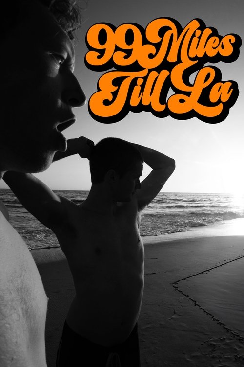 Movie poster for 99 Miles Till LA (2023)