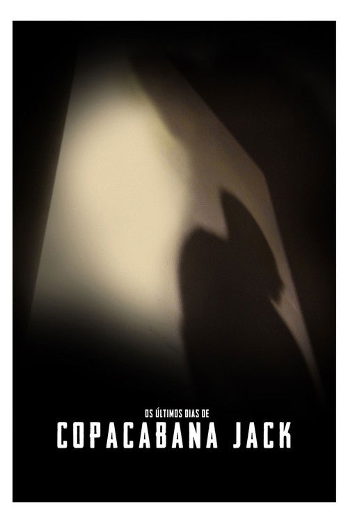 Movie poster for Os Últimos Dias de Copacabana Jack (2018)
