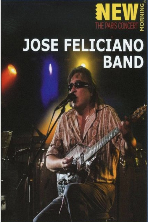 Movie poster for José Feliciano Band: New Morning - The Paris Concert 2008 (2009)