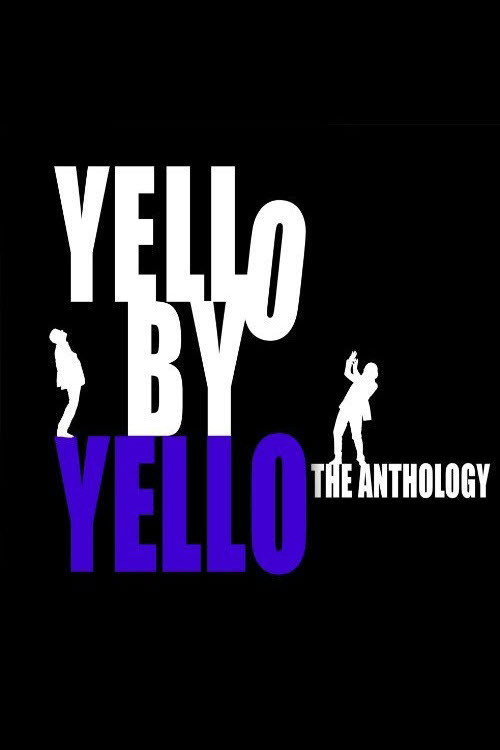 Movie poster for Yello by Yello - The Anthology (2010)