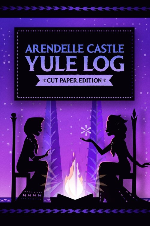 Movie poster for Arendelle Castle Yule Log: Cut Paper Edition (2021)