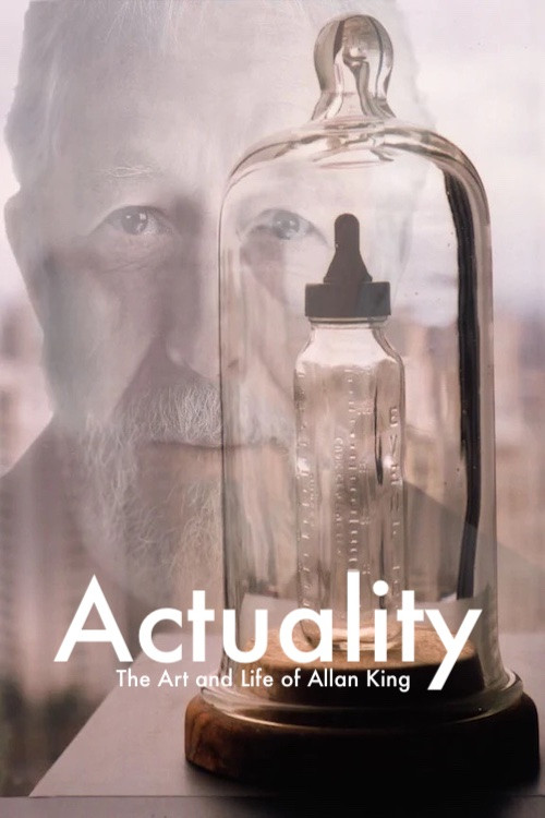 Movie poster for Actuality: The Art and Life of Allan King (2006)