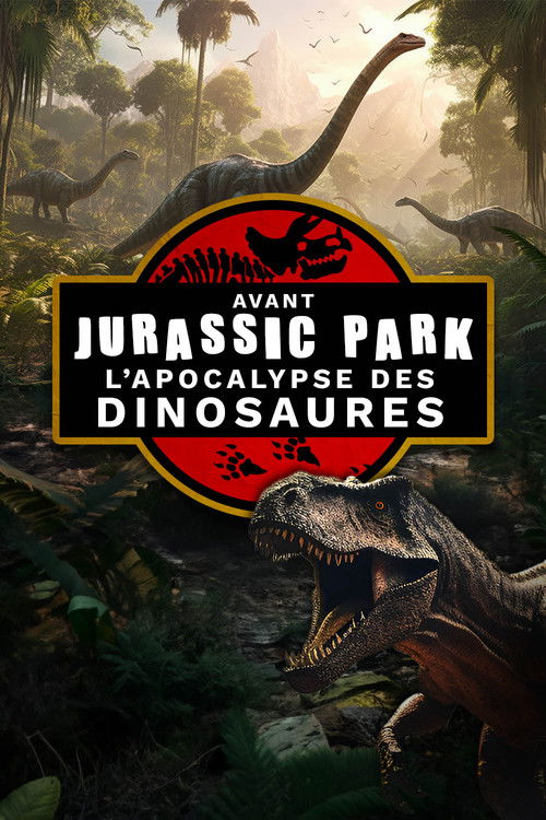 Movie poster for Avant jurassic park, L'apocalypse des dinosaures (2024)