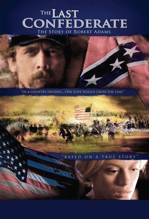 Movie poster for The Last Confederate: The Story of Robert Adams (2005)