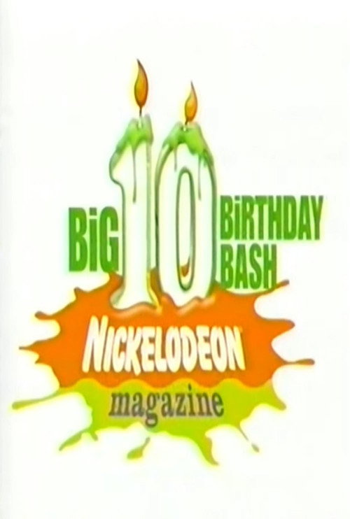 Movie poster for Nickelodeon Magazine's Big 10 Birthday Bash (2003)