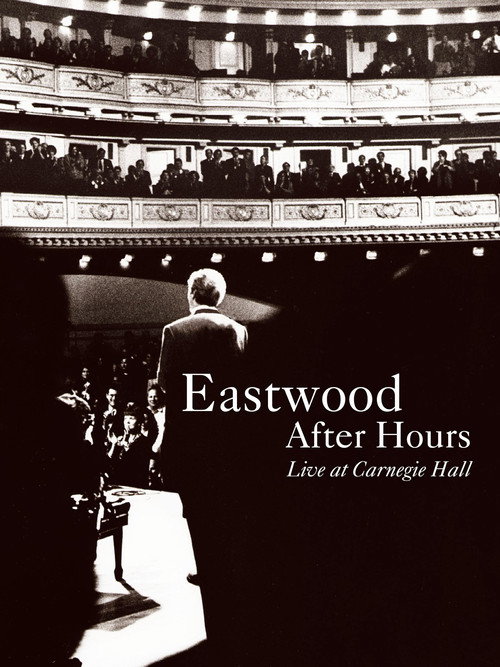 Movie poster for Eastwood After Hours: Live at Carnegie Hall (1997)