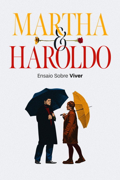 Movie poster for Martha & Haroldo: An Essay on Living (2024)