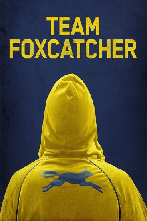Movie poster for Team Foxcatcher (2016)
