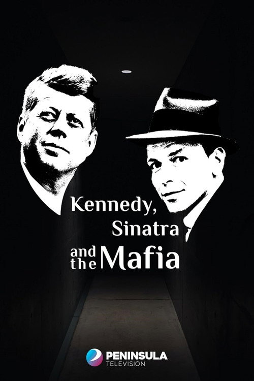 Movie poster for Kennedy, Sinatra and the Mafia (2023)