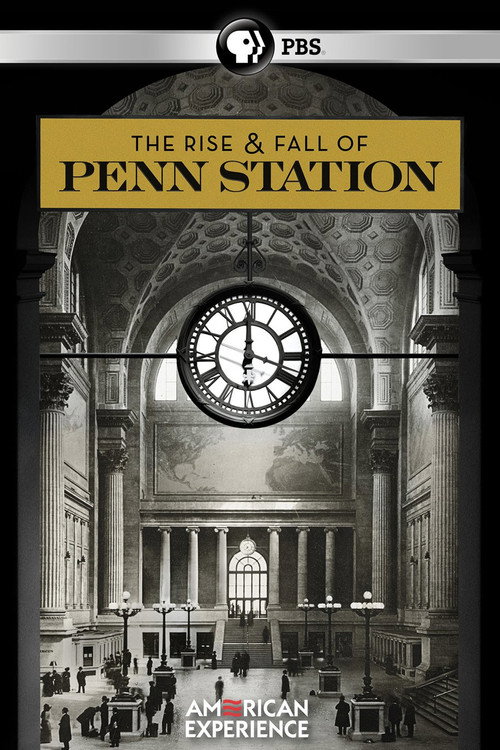 Movie poster for The Rise & Fall of Penn Station (2004)