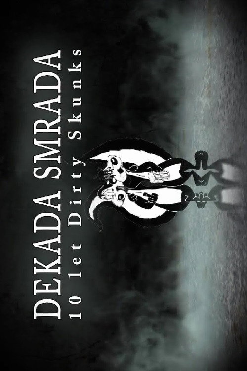Movie poster for Decade of Stench: 10 Years of Dirty Skunks (2012)