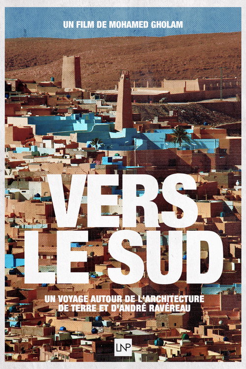 Movie poster for Towards the South, A journey around earthen architecture and André Ravéreau (2020)