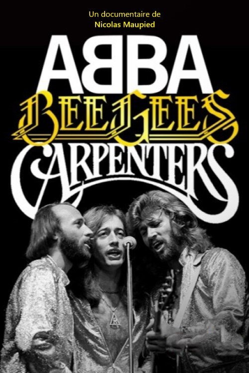 Movie poster for Abba, Bee Gees, Carpenters (2017)