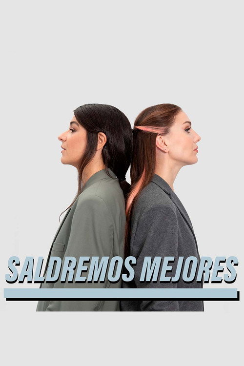 Series poster for Saldremos mejores (2021)
