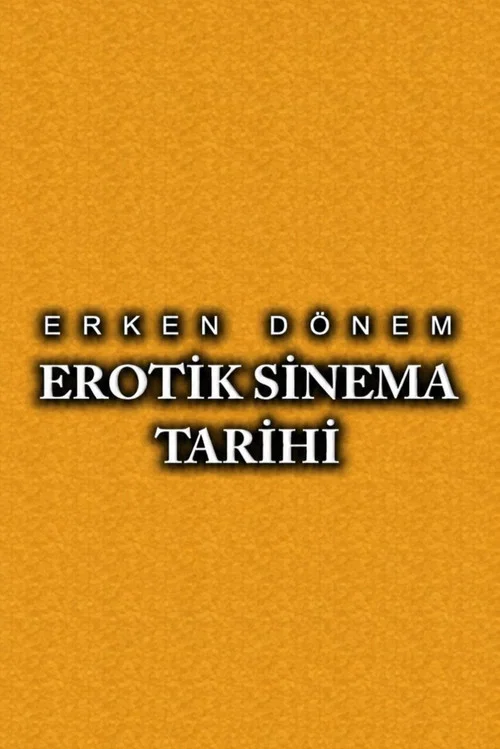 Movie poster for Erken Dönem Erotik Sinema Tarihi (2003)