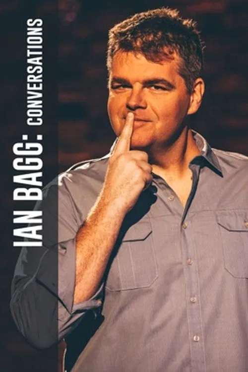 Movie poster for Ian Bagg: Conversations (2018)