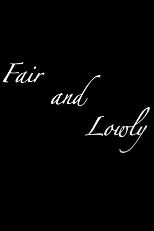 Movie poster for Fair and Lowly (2012)