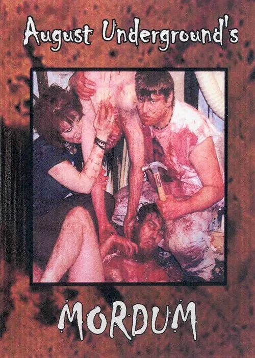 Movie poster for August Underground's Mordum (2003)