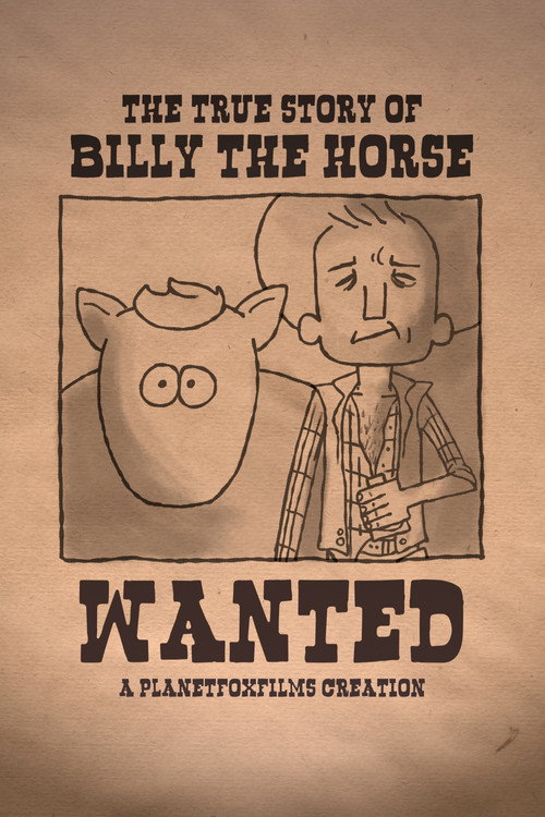Movie poster for The True Story of Billy the Horse (2025)