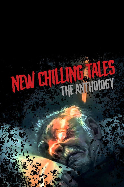 Movie poster for New Chilling Tales: The Anthology (2018)