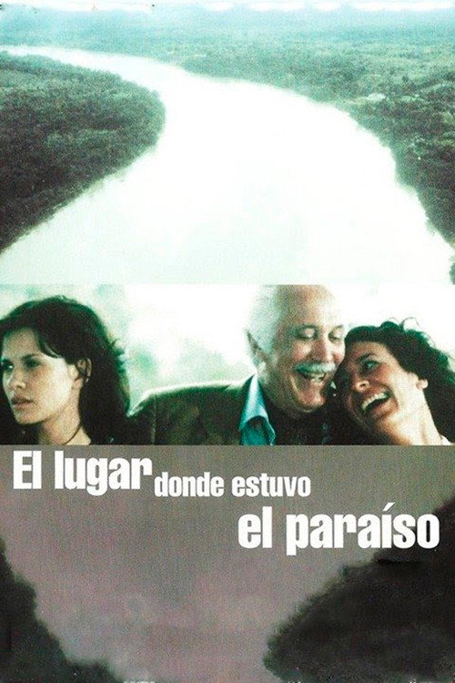 Movie poster for El lugar donde estuvo el paraíso (2002)