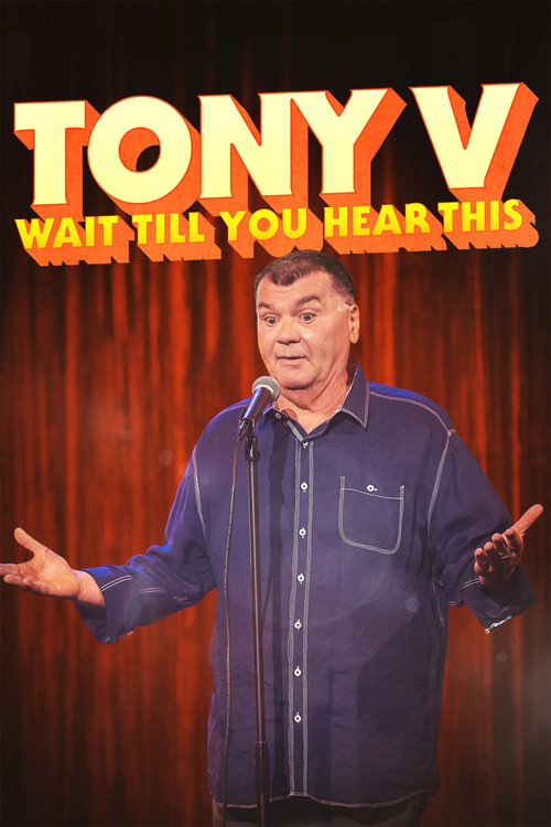 Movie poster for Tony V: Wait Till You Hear This (2024)