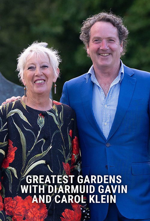 Greatest Gardens with Diarmuid Gavin and Carol Klein poster