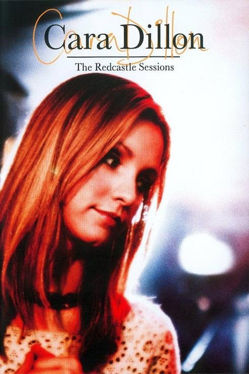 Movie poster for Cara Dillon: The Redcastle Sessions (2008)