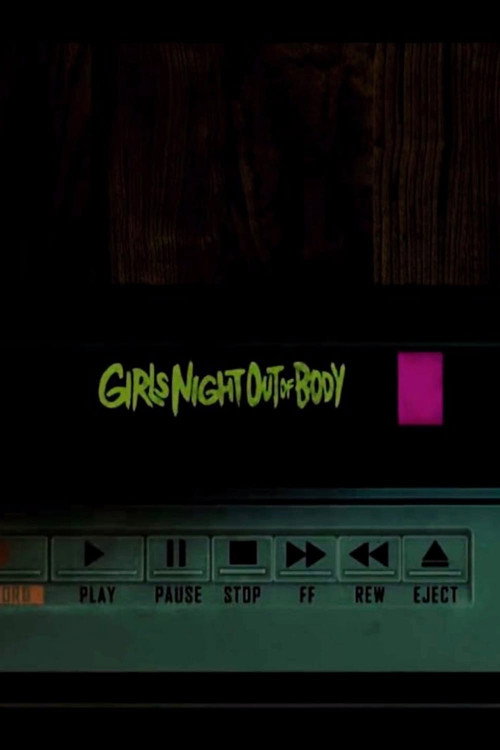 Movie poster for Girls' Night Out of Body (2019)