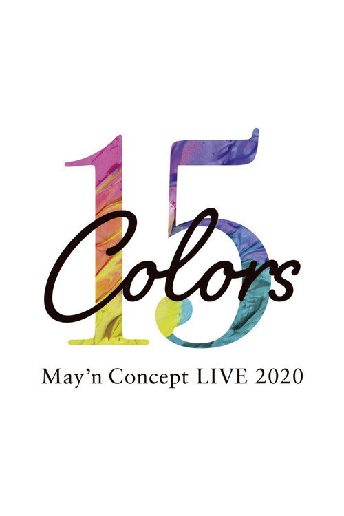 Movie poster for May’n Concept LIVE 2020「15Colors」 (2020)
